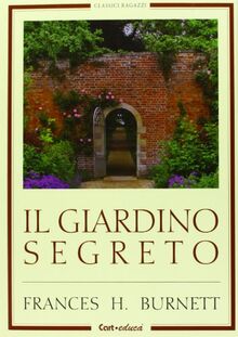 Il giardino segreto (Classici ragazzi)