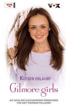 Gilmore Girls 15. Küssen erlaubt!