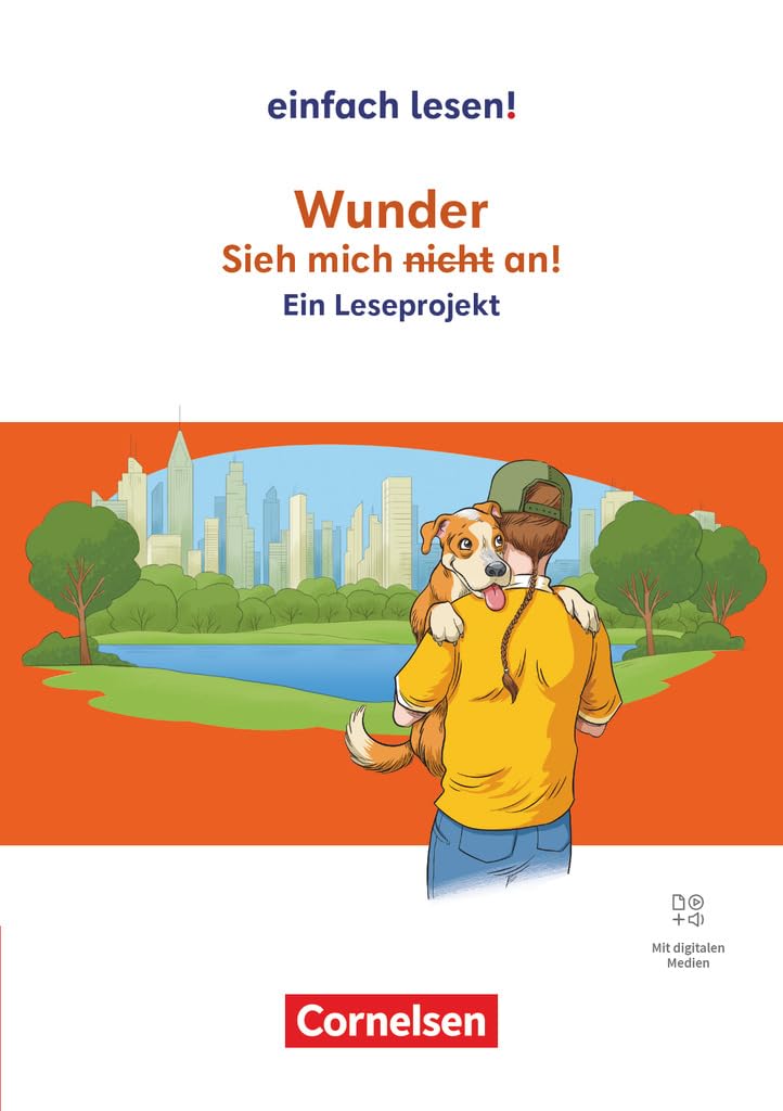 Einfach lesen! - Leseprojekte - Leseförderung ab Klasse 5 - Ausgabe ab 2024: Wunder: Sieh mich (nicht) an! - Ein Leseprojekt nach dem gleichnamigen ... Leseförderung ab Klasse 5 - Ausgabe ab 2024)