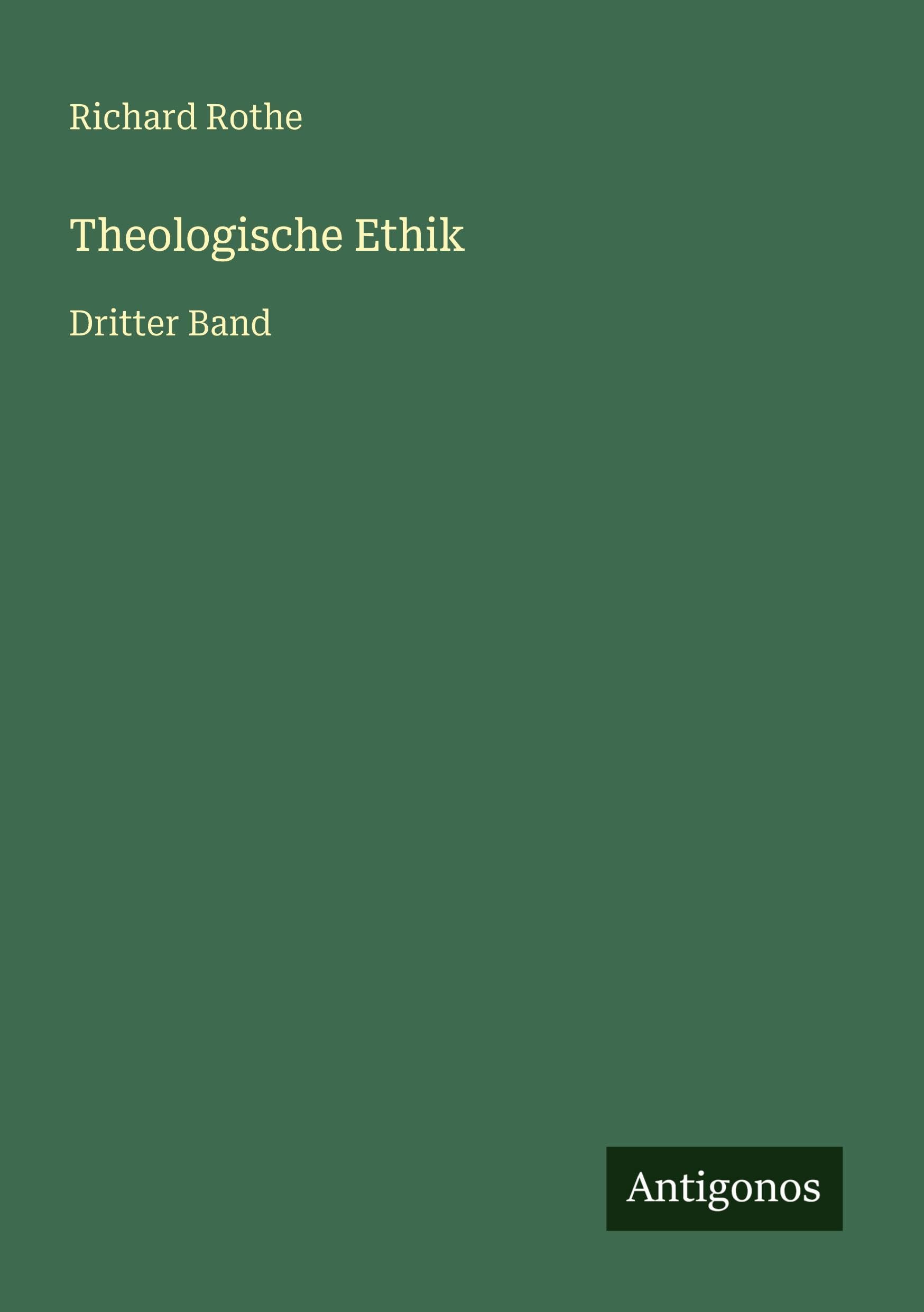 Theologische Ethik: Dritter Band