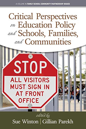 Critical Perspectives on Education Policy and Schools, Families, and Communities (Family School Community Partnership Issues)