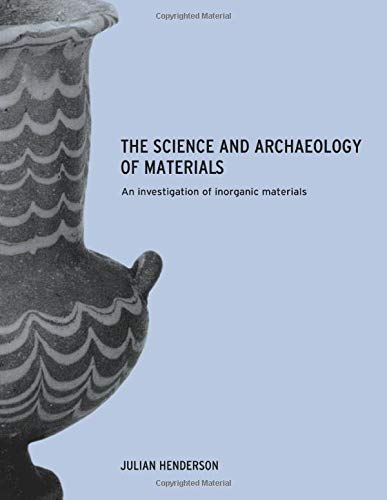 The Science and Archaeology of Materials: An Investigation of Inorganic Materials