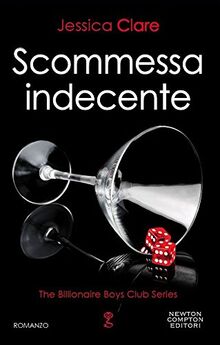 Scommessa indecente. The Billionaire Boys Club series
