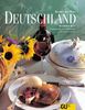 Deutschland. Küchen der Welt. Originalrezepte und Interessantes über Land und Leute