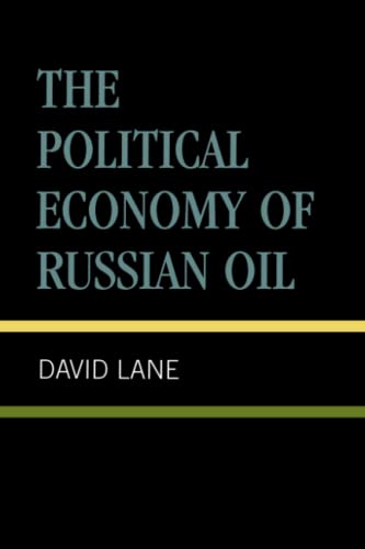 The Political Economy of Russian Oil