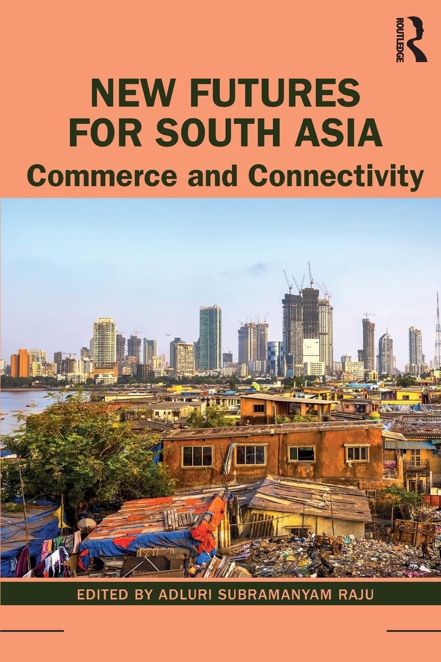 New Futures for South Asia: Commerce and Connectivity