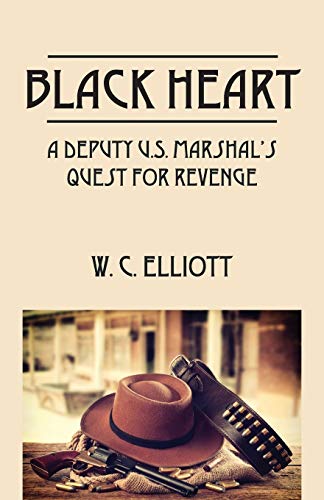 Black Heart: A Deputy U.S. Marshal's Quest for Revenge