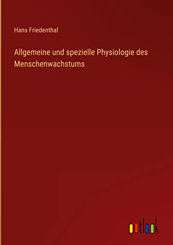 Allgemeine und spezielle Physiologie des Menschenwachstums