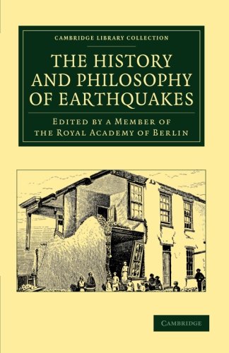 . Member Of The Royal Academy Of Berlin The History And Philosophy Of Earthquakes, Accompanied By John Michell's 'Conjectures Concerning The Cause, And Observations Upon The Phænomena Of