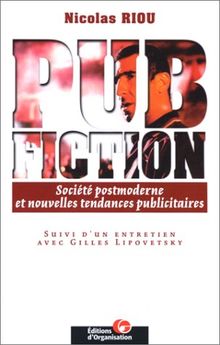 Pub fiction : société postmoderne et nouvelles tendances publicitaires. Entretien avec Gilles Lipovetsky