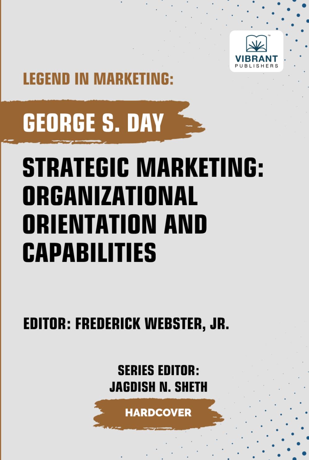 Strategic Marketing: Organizational Orientation And Capabilities (Legend in Marketing, Band 74)