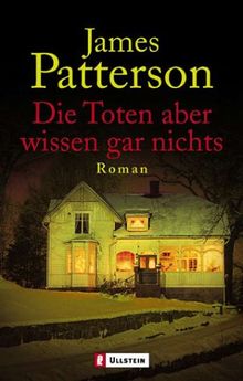 Die Toten aber wissen gar nichts: Thriller