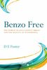 Benzo Free: The World of Anti-Anxiety Drugs and the Reality of Withdrawal