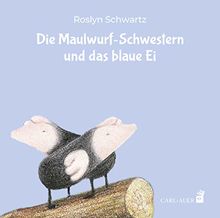 Die Maulwurf-Schwestern und das blaue Ei