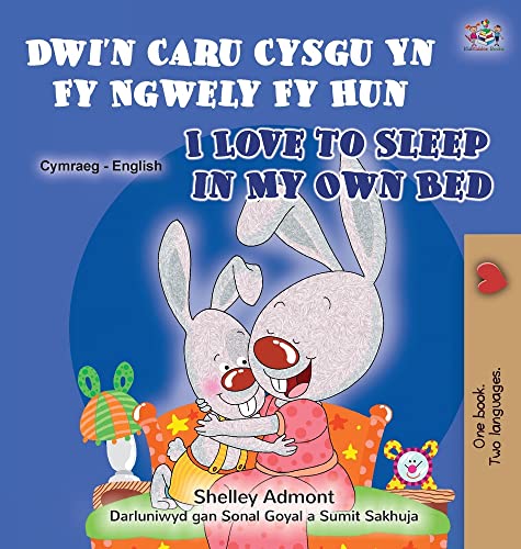 I Love to Sleep in My Own Bed (Welsh English Bilingual Book for Children) (Welsh English Bilingual Collection)