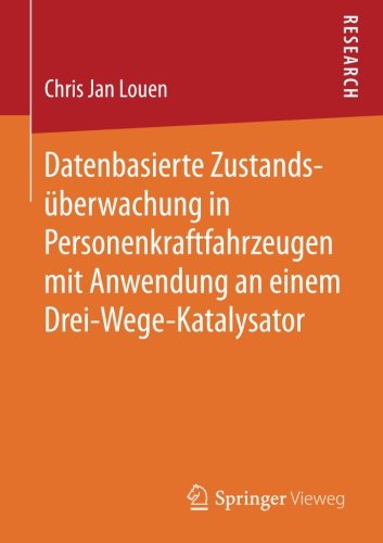 Datenbasierte Zustandsüberwachung in Personenkraftfahrzeugen mit Anwendung an einem Drei-Wege-Katalysator