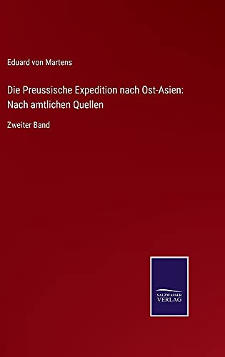 Die Preussische Expedition nach Ost-Asien: Nach amtlichen Quellen: Zweiter Band