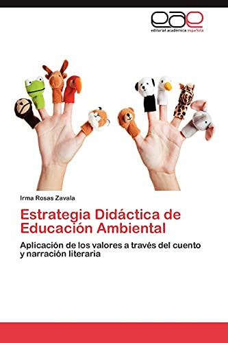 Estrategia Didáctica de Educación Ambiental: Aplicación de los valores a través del cuento y narración literaria