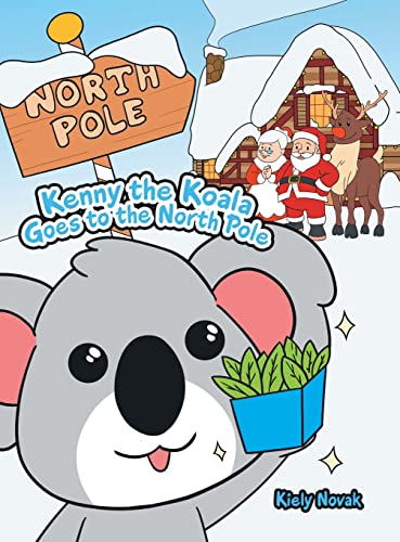 Kenny the Koala Goes to the North Pole