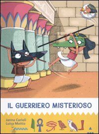 Il guerriero misterioso. All'ombra delle piramidi