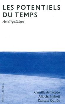 Potentiels du Temps (les) von De Toledo Camille, IMHOFF Aliocha | Buch | Zustand sehr gut