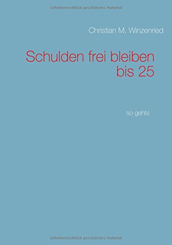 Schulden frei bleiben bis 25: so gehts