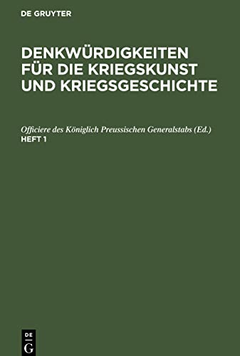 Denkwürdigkeiten für die Kriegskunst und Kriegsgeschichte, Heft 1, Denkwürdigkeiten für die Kriegskunst und Kriegsgeschichte Heft 1
