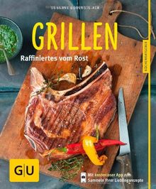 Grillen: Raffiniertes vom Rost (GU Küchenratgeber Relaunch ab 2013) von Bodensteiner, Susanne | Buch | Zustand sehr gut