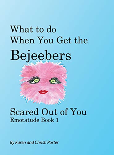 What to do When You Get the Bejeebers Scared Out of You: The Fluffy Pink Emotatude