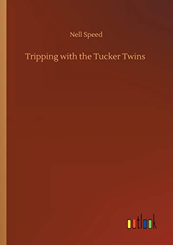 Tripping with the Tucker Twins