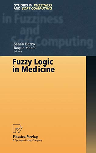 Fuzzy Logic in Medicine (Studies in Fuzziness and Soft Computing Vol. 83) (Studies in Fuzziness and Soft Computing, 83, Band 83)