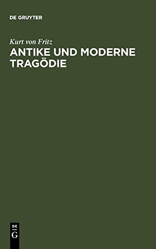 Antike und moderne Tragödie: Neun Abhandlungen