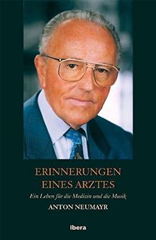 Erinnerungen eines Arztes: Ein Leben für Medizin und Musik