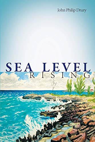Drury, John Philip Sea Level Rising - Poems