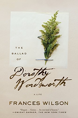 Ballad of Dorothy Wordsworth: A Life