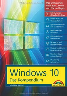 Windows 10 - Das große Kompendium inkl. aller aktuellen Updates - Ein umfassender Ratgeber: Komplett in Farbe, mit vielen Beispielen aus der Praxis von Gieseke, Wolfram | Buch | Zustand gut