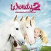 Wendy 2 - Das Original-Hörspiel zum Kinofilm