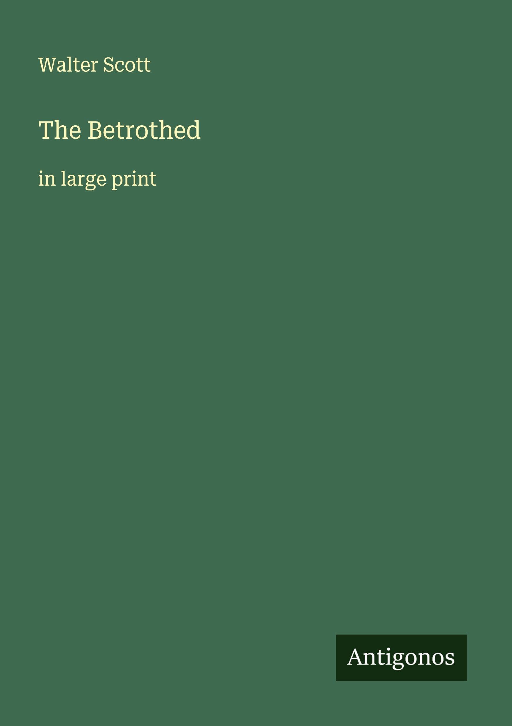 The Betrothed: in large print