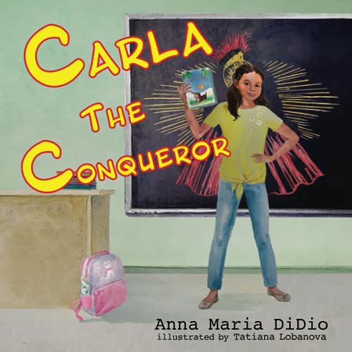 Carla The Conqueror: Building Adoptee Confidence and Identity (L.I.F.E.* Adventures series, Band 3)