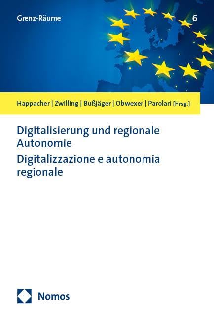 Digitalisierung und regionale Autonomie | Digitalizzazione e autonomia regionale (Grenz-Räume)