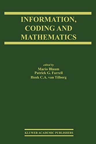 Information, Coding and Mathematics: Proceedings of Workshop honoring Prof. Bob McEliece on his 60th birthday (The Springer International Series in Engineering and Computer Science, 687, Band 687)