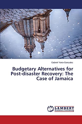 Budgetary Alternatives for Post-disaster Recovery: The Case of Jamaica