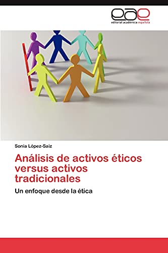 Análisis de activos éticos versus activos tradicionales: Un enfoque desde la ética
