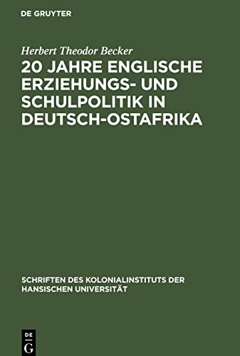 20 Jahre englische Erziehungs- und Schulpolitik in Deutsch-Ostafrika