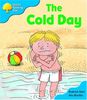 Oxford Reading Tree: Stage 3: More Storybooks B: the Cold Da