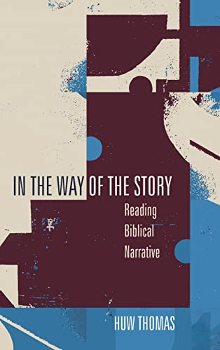 In the Way of the Story: Reading Biblical Narrative