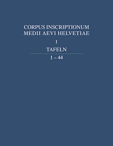 Die Inschriften des Kantons Wallis bis 1300 (Scrinium Friburgense)