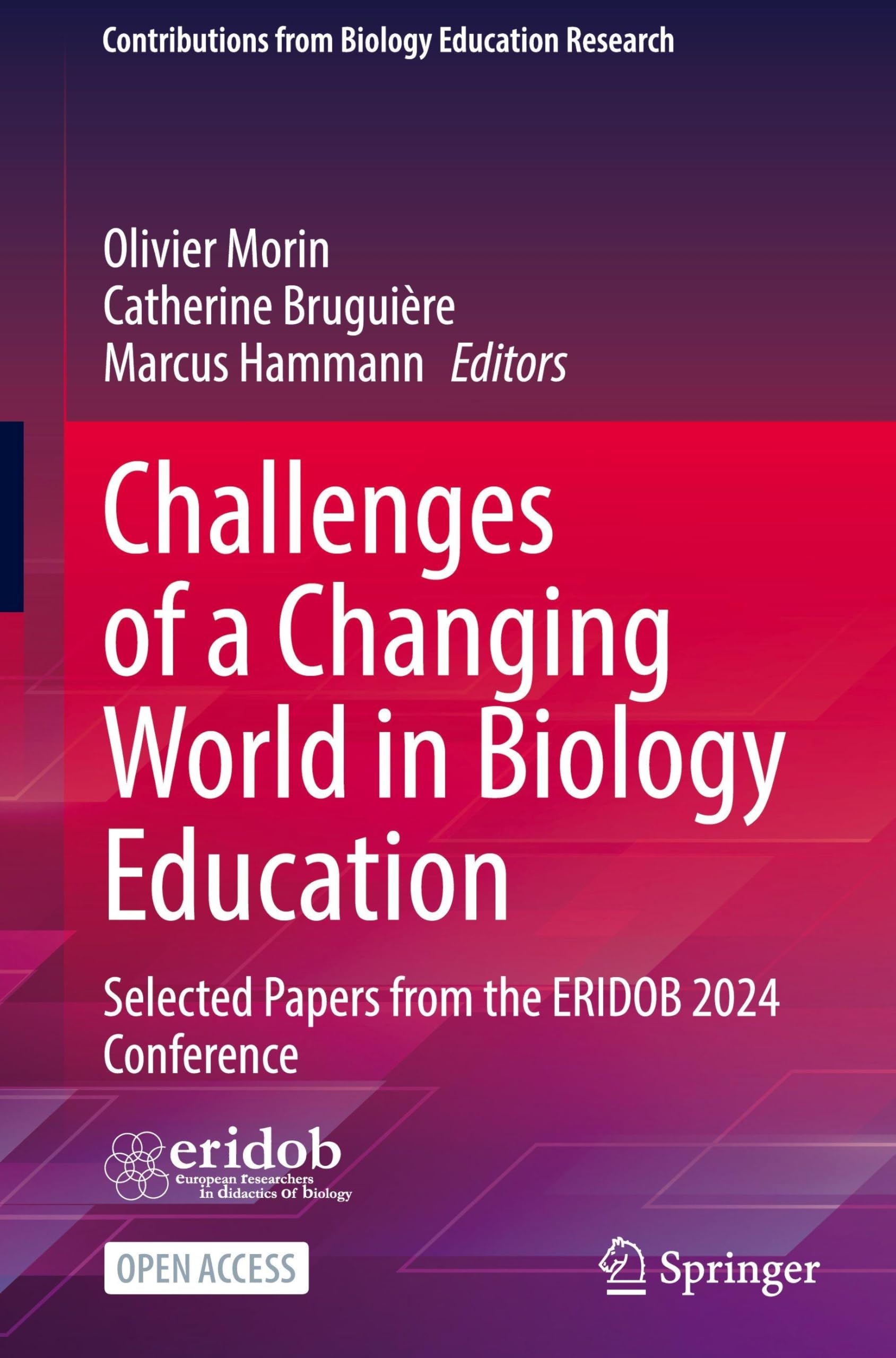 Challenges of a Changing World in Biology Education: Selected Papers from the ERIDOB 2024 Conference (Contributions from Biology Education Research)