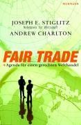 Fair Trade: Agenda für einen gerechten Welthandel