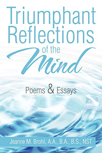Triumphant Reflections of the Mind: Poems & Essays